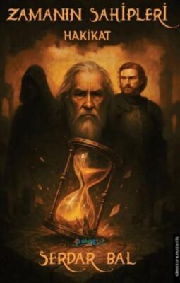 Zamanın Sahipleri Hakikat - 1