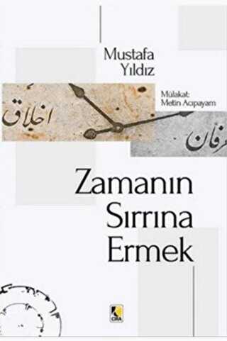 Zamanın Sırrına Ermek - Çıra Yayınları
