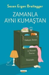 Zamanla Aynı Kumaştan - Notos Kitap