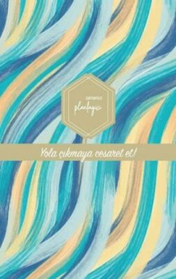 Zamansız Planlayıcı - Yola Çıkmaya Cesaret Et - 1