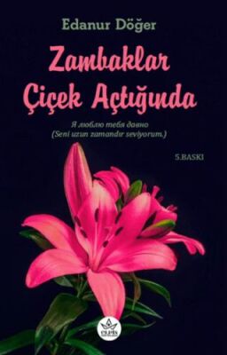 Zambaklar Çiçek Açtığında - 1