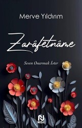 Zarafetname - Seven Onarmak İster - Nesil Yayınları