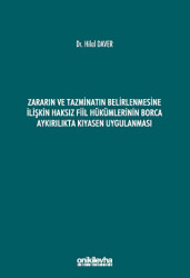 Zararın ve Tazminatın Belirlenmesine İlişkin Haksız Fiil Hükümlerinin Borca Aykırılıkta Kıyasen Uygulanması - On İki Levha Yayınları