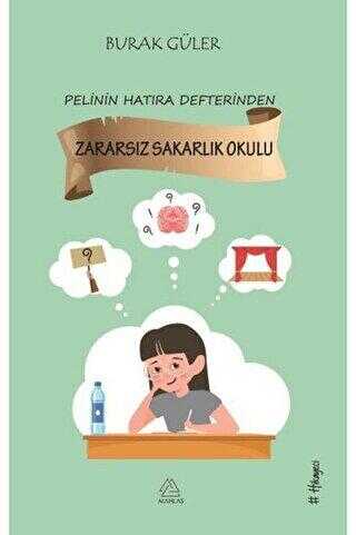Zararsız Sakarlık Okulu - Pelin`in Hatıra Defterinden - Mahlas Çocuk Yayınları