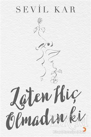 Zaten Hiç Olmadın ki - Cinius Yayınları