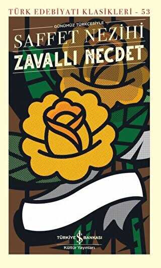 Zavallı Necdet Günümüz Türkçesiyle Şömizli - İş Bankası Kültür Yayınları
