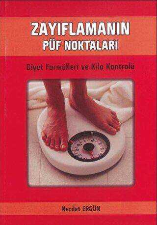 Zayıflamanın Püf Noktaları - Yazarın Kendi Yayını - Necdet Ergün