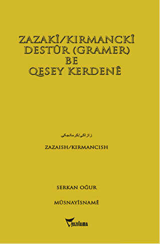 Zazaki-Kırmancki Destur Gramer Be Qesey Kerdene