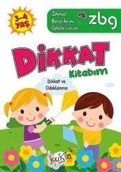 ZBG 3-4 Yaş Dikkat Kitabım - Zihinsel Becerilerimi Geliştiriyorum - Kukla Yayınları