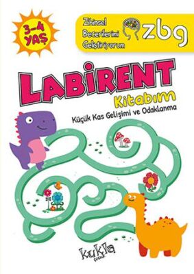 ZBG 3-4 Yaş Labirent Kitabım - Zihinsel Becerilerimi Geliştiriyorum - 1