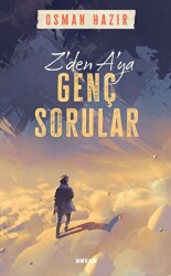 Z`den A`ya Genç Sorular - Beyan Yayınları