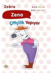 Zebra Zena Çiftçilik Yapıyor - 0-6 Yaş Yayınları