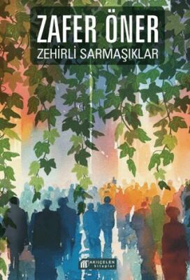 Zehirli Sarmaşıklar - 1