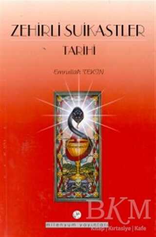 Zehirli Suikastler Tarihi - Milenyum Yayınları
