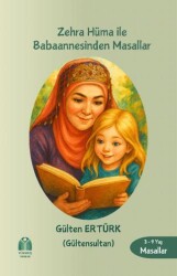 Zehra Hüma ile Babaannesinden Masallar - Yükseliş Yayınları