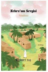 Zehra’nın Sevgisi - Medine - Çıra Yayınları