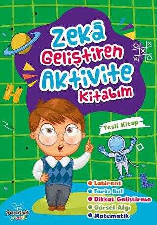 Zeka Geliştiren Aktivite Kitabım - Yeşil Kitap - Sancak Çocuk