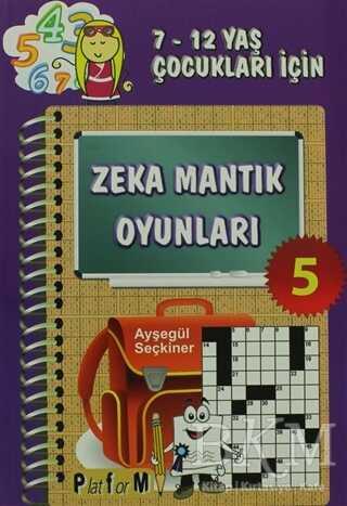 Zeka Mantık Oyunları 5 - Platform Yayınları