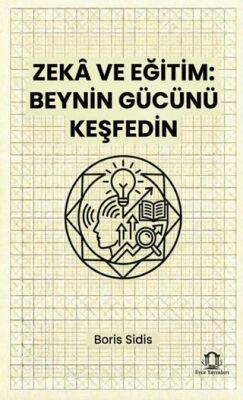 Zeka ve Eğitim Beynin Gücünü Keşfedin - 1