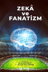 Zeka ve Fanatizm - Efe Akademi Yayınları