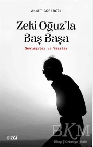 Zeki Oğuz`la Baş Başa - Çizgi Kitabevi Yayınları