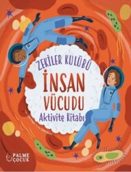 Zekiler Kulübü İnsan Vücudu Aktivite Kitabı - Palme Çocuk