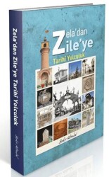 Zela’dan Zile’ye Tarihi Yolculuk - Cinius Yayınları