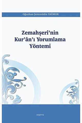 Zemahşeri’nin Kur’an’ı Yorumlama Yöntemi - Bkmkitap