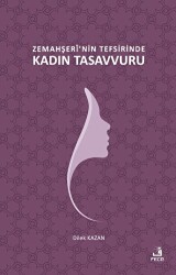 Zemahşeri`nin Tefsirinde Kadın Tasavvuru - Fecr Yayınları