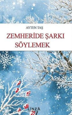 Zemheride Şarkı Söylemek - 1