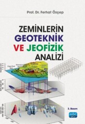 Zeminlerin Geoteknik ve Jeofizik Analizi - Nobel Akademik Yayıncılık
