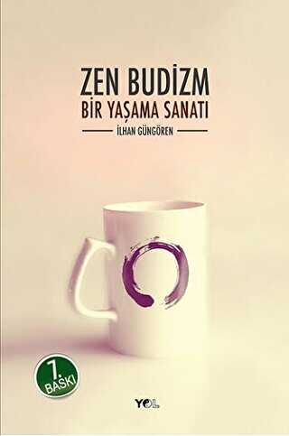 Zen Budizm Bir Yaşama Sanatı - Yol Yayınları