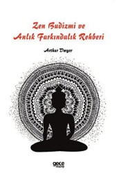 Zen Budizmi ve Anlık Farkındalık Rehberi - Gece Kitaplığı