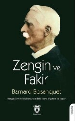 Zengin ve Fakir Zenginlik ve Yoksulluk Arasındaki Sosyal Uçurum ve Bağlar - Dorlion Yayınları