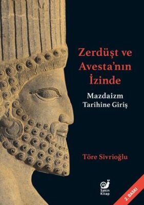 Zerdüşt ve Avesta’nın İzinde - 1