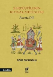 Zerdüştilerin Kutsal Metinleri Avesta Dili - Sakin Kitap