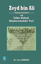 Zeyd Bin Ali; Hayatı Eserleri ve İslam Hukuk Düşüncesindeki Yeri - Düşünce Kitabevi Yayınları