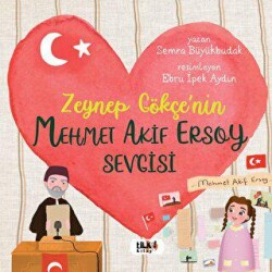 Zeynep Gökçe`nin Mehmet Akif Ersoy Sevgisi - Tilki Kitap