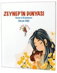 Zeynep’in Dünyası - Eğiten Kitap