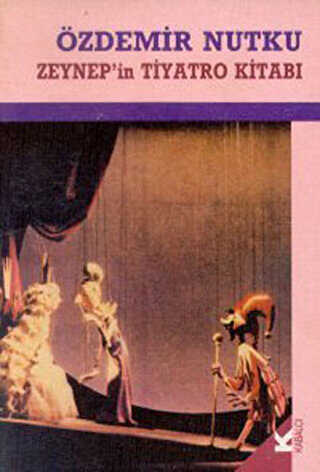 Zeynep’in Tiyatro Kitabı - Kabalcı Yayınevi