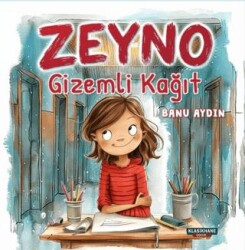 Zeyno – Gizemli Kağıt - Klasikhane Çocuk