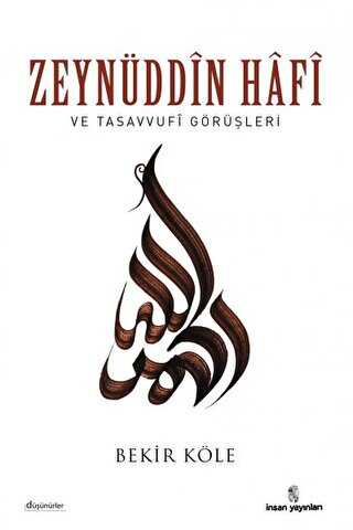 Zeynüddin Hafi ve Tasavvufi Görüşleri - İnsan Yayınları