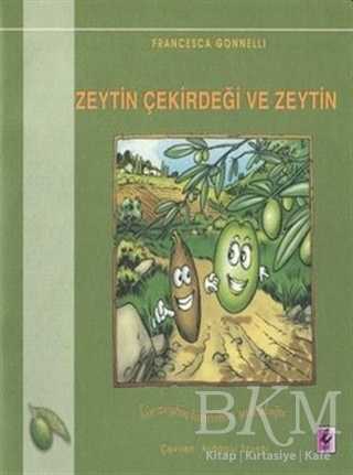 Zeytin Çekirdeği ve Zeytin - Efil Yayınevi