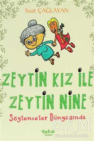 Zeytin Kız ile Zeytin Nine : Söylenceler Dünyasında - 2