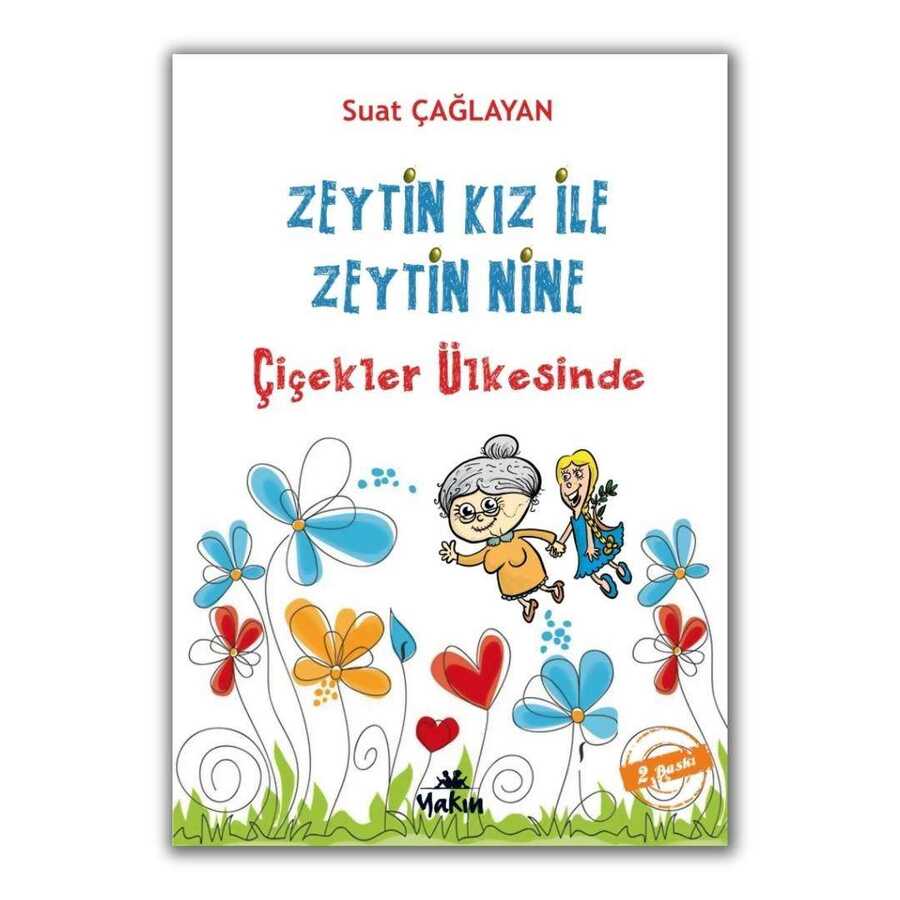 Zeytin Kız ve Zeytin Nine : Çiçekler Ülkesi`nde