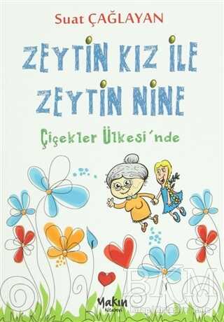 Zeytin Kız ve Zeytin Nine : Çiçekler Ülkesi`nde - 2