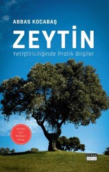 Zeytin Yetiştiriciliğinde Pratik Bilgiler - Siyah Beyaz Yayınları