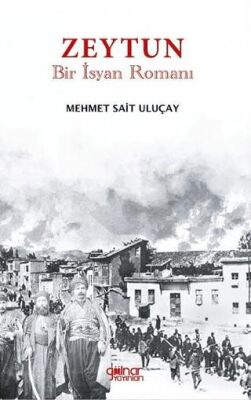 Zeytun Bir İsyan Romanı - 1