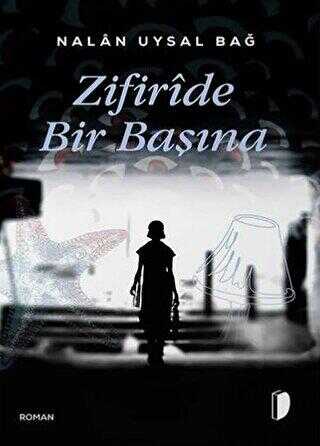 Zifiride Bir Başına - DKY (Dağhan Külegeç) Yayınevi