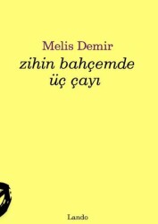 Zihin Bahçemde Üç Çayı - Lando Yayınları
